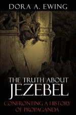 Truth About Jezebel