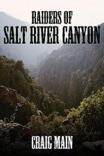 Raiders of Salt River Canyon