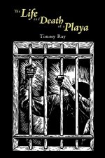 Life and Death of a Playa