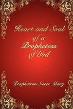 Heart and Soul of a Prophetess of God