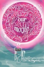 Our Secret Movie