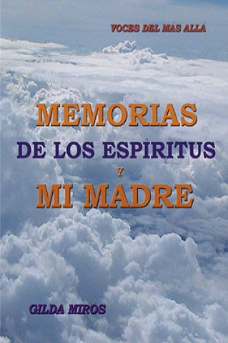 Memorias De Los Espiritus Y Mi Madre