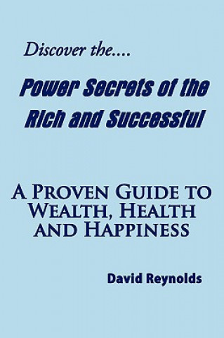 Discover the Power Secrets of the Rich and Successful