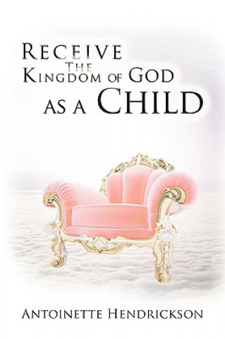 Receive the Kingdom of God as a Child