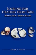 Looking for Healing from Pain