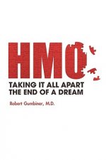 HMO, Taking It All Apart, The End of a Dream