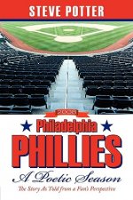 2008 Philadelphia Phillies - A Poetic Season