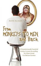From Monkeys to Men and Back
