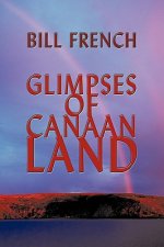 Glimpses of Canaan Land
