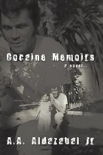 Cocaine Memoirs...a Novel