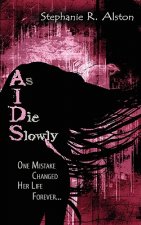 As I Die Slowly (AIDS)