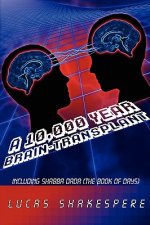 10,000 Year Brain-Transplant