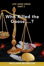 Who Killed the Goose...?