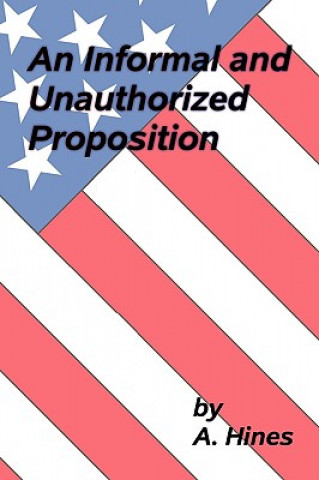 Informal and Unauthorized Proposition