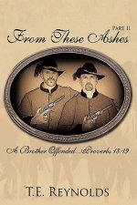 From These Ashes Part II