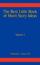 Best Little Book of Short Story Ideas