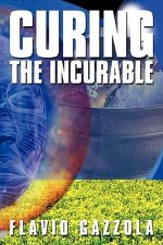 Curing the Incurable