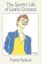 Sportin' Life of Lewis Grizzard