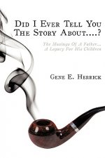 Did I Ever Tell You The Story About...?