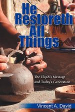 He Restoreth All Things
