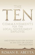 Ten Commandments for The Local Government Employee