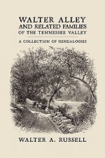 Walter Alley and Related Families of The Tennessee Valley