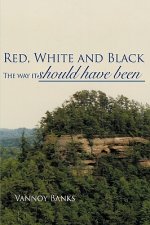 Red, White and Black