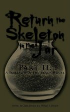 Return the Skeleton in the Jar