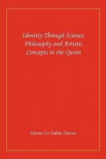 Identity Through Science, Philosophy and Artistic Concepts in the Quran