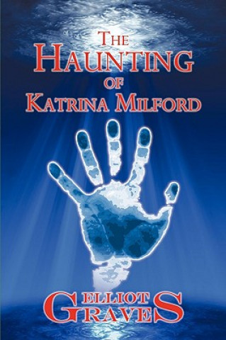 Haunting of Katrina Milford
