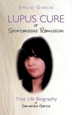 Lupus Cure or Spontaneous Remission