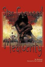 Star Cocooned in Mediocrity
