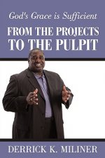 From the Projects to the Pulpit