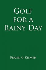 Golf for a Rainy Day