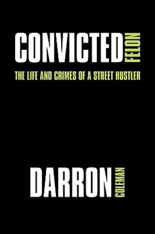 Convicted Felon