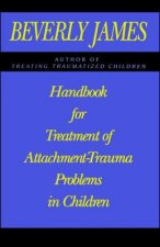 Handbook for Treatment of Attachment Problems in Children