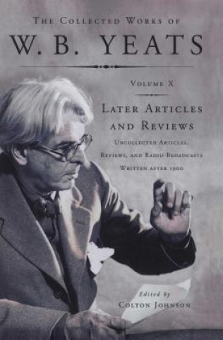 Collected Works of W.B. Yeats Vol X
