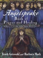 Angelspeake Book of Prayer and Healing