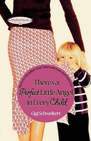 There's a Perfect Little Angel in Every Child