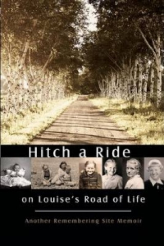 Hitch a Ride on Louises Road of Life