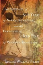 Descendants Of Seth Yeats (or Yates) Of Newport, Rhode Island, and the Descendants Of John Yeats (or Yates) Of Providence, Rhode Island