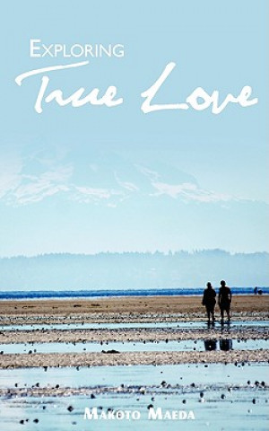 Exploring True Love