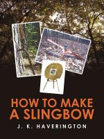 How to make a Slingbow