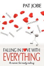 Falling In Love With Everything