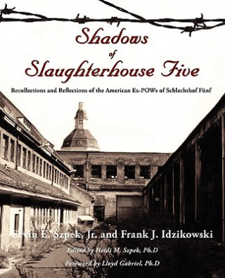 Shadows of Slaughterhouse Five