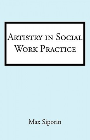 Artistry in Social Work Practice