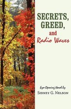 Secrets, Greed, and Radio Waves