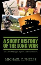 Short History of the Long War