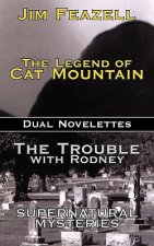 Legend of Cat Mountain/Trouble with Rodney