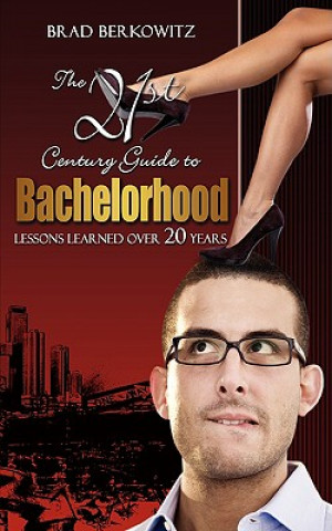 21st Century Guide to Bachelorhood